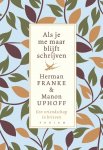 Herman Franke 10565, Manon Uphoff 11126 - Als je me maar blijft schrijven een vriendschap in brieven