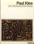 Klee, Paul & Tilman Osterwold - Die Ordnung der Dinge. Bilder und Zitate
