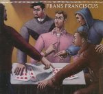 FRANCISCUS, FRANS -HAN STEENBRUGGEN. - Frans Franciscus.