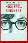 Hek, Youp van 't - Niks spel, knikkers!