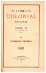 CPCCN, Comité Permanent du Congrès Colonial National - IIIième Congrès Colonial National, Bruxelles 6 et 7 décembre 1930, Comptes rendus. Congo Belge