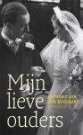 BOOGAARD, R. van den - Mijn lieve ouders BOOGAARD, R. van den - Mijn lieve ouders