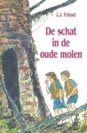 Frinsel, J.J. - Frinsel, J.J.-De schat in de oude molen
