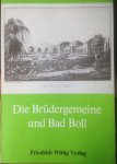 Beyreuther, Erich / Schäfer, Gerhard - Die Brüdergemeine und Bad Boll