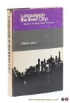 Labov, William. - Language in the Inner City. Studies in the Black English Vernacular.