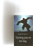 Semprun,Jorge - Twintig jaar en een dag