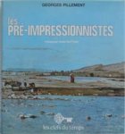 Pillement, Georges: - Les pré-Impressionnistes.
