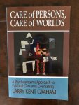 Graham, Larry Kent - Care of Persons, Care of Worlds