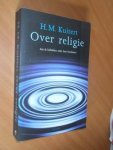 Kuitert, H.M. - Over religie. Aan de liefhebbers onder haar beoefenaars