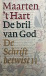 Hart, M. 't - De bril van God / de Schrift betwist II