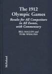 BILL MALLON & TURE WIDLUND - The 1912 Olympic Games -Results for All Competitors in Alle Events, with Commentary. Results of the Early Modern Olympics, Volume 6 BILL MALLON & TURE WIDLUND - The 1912 Olympic Games -Results for All Competitors in Alle Events, with Commentary. Results of the Early Modern Olympics, Volume 6
