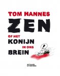 Tom Hannes 61889 - Zen of het konijn in ons brein