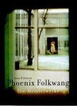 - Phoenix Folkwang - Die Meisterwerke