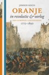 Jeroen Koch - Oranje in revolutie en oorlog