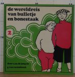 Jong, A.M. de - Raemdonck, G. van (ill.) - de wereldreis van Bulletje en Bonestaak - deel 2