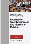 Schneider, Nicole: - Lebensstile, Wohnbedürfnisse und Räumliche Mobilität (German Edition)