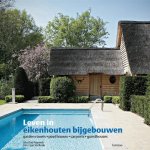 Ivo Pauwels - Leven in eikenhouten bijgebouwen NL/Fr/Eng/Du