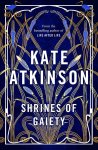 Atkinson, Kate - Shrines Of Gaiety