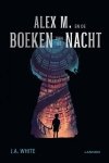 Jerry Alan White - Alex M. en de boeken van de nacht