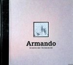 Alphen, Ernst van - 'De tand des tijds': over Armando's bronzen 1988-1999 / 'Der Zahn der Zeit': über Armandos Bronzen 1988-1999