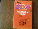 Sint Cees & Schipperheyn Ton - Bridge van start tot finish / 5edruk / & 3 19e druk Sint Cees & Schipperheyn Ton - Bridge van start tot finish / 5edruk / & 3 19e druk