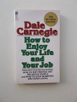 CARNEGIE, DALE, - How to enjoy your life and your job.