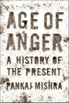 MISHRA,  Pankaj - Age of Anger