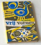 Meilink, Ab, en David Ruting - Vrij vormen. Suggesties voor handenarbeid het hele jaar rond