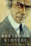 Ray Monk - Bertrand Russell: the spirit of solitude