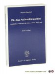 Sombart, Werner. - Die drei Nationalökonomien : Geschichte und System der Lehre von der Wirtschaft. 3. Auflage [Reprint der 1. Auflage 1930].
