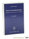 Sombart, Werner. - Die drei Nationalökonomien : Geschichte und System der Lehre von der Wirtschaft. 3. Auflage [Reprint der 1. Auflage 1930].
