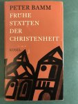 Bamm, Peter - Frühe Stätten der Christenheit