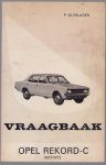 Olyslager organisation - Vraagbaak voor uw Opel Rekord-C, een complete handleiding voor de typen: Coach, Sedan, Sedan ʺLʺ, Coup�, Sprint sedan, coup�, Car-A-Van, Car-A-Van ʺLʺ, Bestelwagen, 1967-1972