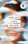 Anna Wiener 208116 - Uncanny Valley A Memoir Anna Wiener 208116 - Uncanny Valley A Memoir