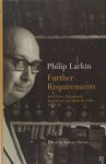Larkin, Philip. - Further requirements. Interviews, broadcasts, statements and book reviews. Larkin, Philip. - Further requirements. Interviews, broadcasts, statements and book reviews.