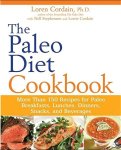 Loren Cordain., Ph.D. - The Paleo Diet Cookbook: More Than 150 Recipes for Paleo Breakfasts, Lunches, Dinners, Snacks, and Beverages Loren Cordain., Ph.D. - The Paleo Diet Cookbook: More Than 150 Recipes for Paleo Breakfasts, Lunches, Dinners, Snacks, and Beverages