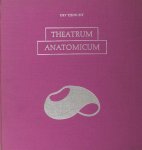 Mathijsen, J.A.M. & Oey Tjeng Sit. - Theatrum Anatomicum. Mathijsen, J.A.M. & Oey Tjeng Sit. - Theatrum Anatomicum.