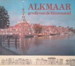 Bloothooft , T. (inleiding) - Alkmaar: gevels van de binnenstad