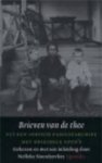 Noordervliet, Nelleke. - Brieven van de thee / uit een Indisch familiearchief met originele foto's