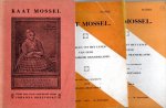 MOSSEL, Kaat - Johanna BREEVOORT - Kaat Mossel - Tooneelen uit het leven van eene Rotterdamsche Oranjeklante. Voor ons volk geschetst door Johanna Breevoort. [3 verschillende edities uit 1913].