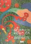 Harig, Ludwig e.a. - Heinrich Vogeler und der Jugendstill Harig, Ludwig e.a. - Heinrich Vogeler und der Jugendstill