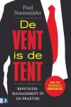 P. Stamsnijder - De vent is de tent reputatiemanagement in de praktijk