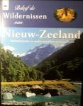 Ombler, Kathy - Beleef de wildernissen van Nieuw-Zeeland - Nationale parken en andere onmisbare natuurgebieden