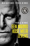 Peter R. de Vries - Een moord kost meer levens