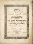Mozart, W.A.: - [K 527. Arr] Twelve of the most favorite airs & duetts from Mozart`s celebrated opera Il Don Giovanni. Arranged as duets for two performers on one pianoforte by L. Jansen. Book [handschr.:] 1