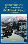 Rebecca Merkelbach - Storyworlds and Worldbuilding in Old Norse-Icelandic Literature