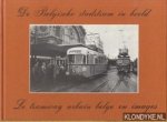 Elst, André ver - De Belgische stadstram in beeld / Le tramway urbain Belge in images