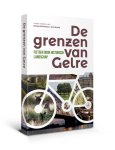 Iris Dracht, Dolly Verhoeven - De grenzen van Gelre Fietsen door historisch landschap