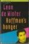 Winter, Leon de - HOFFMAN'S HONGER