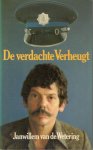 Wetering, Janwillem van de - de verdachte Verheugt